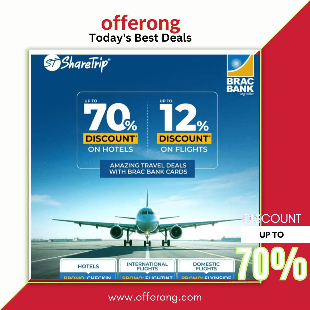 Exclusive Travel Discounts with BRAC Bank and ShareTrip